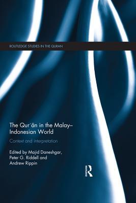 Read The Qur'an in the Malay-Indonesian World: Context and Interpretation - Majid Daneshgar | PDF