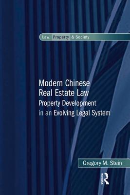 Read Modern Chinese Real Estate Law: Property Development in an Evolving Legal System - Gregory M Stein Professor | ePub