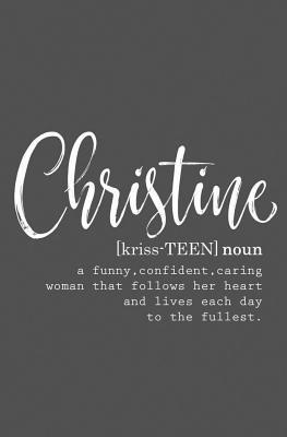 Full Download Christine: Personalized Journal Notebook for Women (Custom Name Journal, Inspirational Journal, Personalized Gift for Women) -  file in PDF