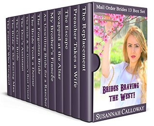 Read Mail Order Bride: Brides Braving the West: Thirteen Book Box Set - Susannah Calloway file in ePub