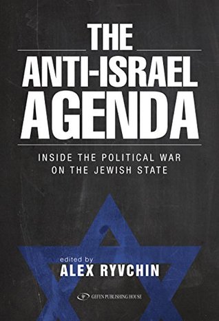 Full Download The Anti-Israel Agenda: Inside the Political War on the Jewish State - Alex Ryvchin file in ePub