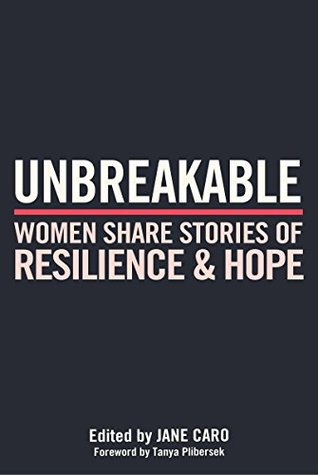 Download Unbreakable: Women Share Stories of Resilience and Hope - Jane Caro | PDF