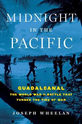 Download Midnight in the Pacific: Guadalcanal--The World War II Battle That Turned the Tide of War - Joseph Wheelan file in ePub