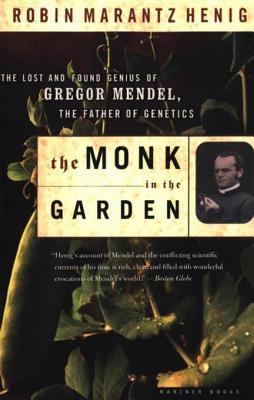 Download The Monk in the Garden: The Lost and Found Genius of Gregor Mendel, the Father of Genetics - Robin Marantz Henig file in PDF