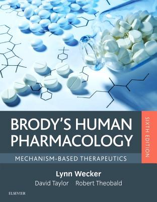 Full Download Brody's Human Pharmacology: Mechanism-Based Therapeutics - Lynn Wecker | PDF