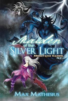 Full Download Maiden of the Silver Light: Moontachi Gaiden (Volume 3 ) - Max Mathesius | ePub