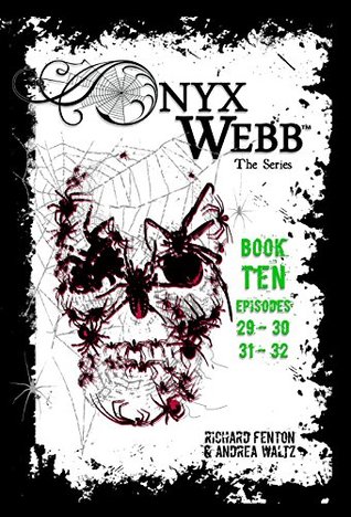 Read Onyx Webb: Book Ten: Episodes 29, 30, 31 & 32 - Richard Fenton file in ePub