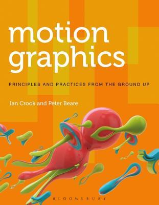 Download Motion Graphics: Principles and Practices from the Ground Up - Ian Crook file in ePub