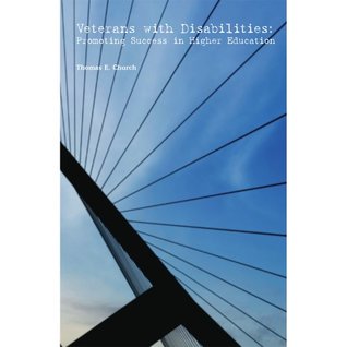 Read Veterans with Disabilities: Promoting Success in Higher Education - Thomas E. Church file in ePub