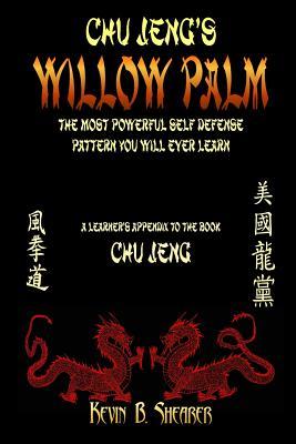 Download Willow Palm: The Most Powerful Self Defense Pattern You Will Ever Learn - Kevin B Shearer file in ePub