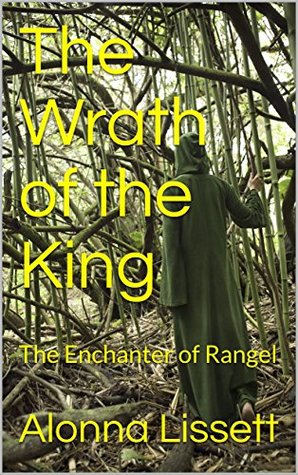 Download The Wrath of the King: The Enchanter of Rangel - Alonna Lissett file in ePub