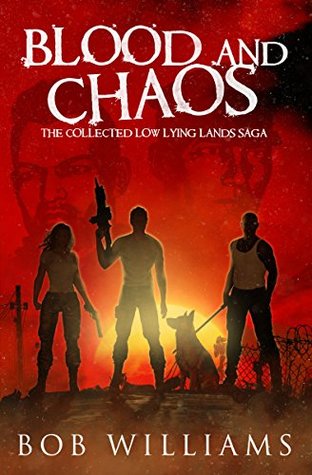 Full Download Blood and Chaos: The Collected Low Lying Lands Saga - Bob Williams file in PDF