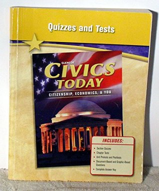 Full Download Quizzes and Tests, Glencoe Civics Today: Citizenship, Economics, & You - Glencoe file in PDF