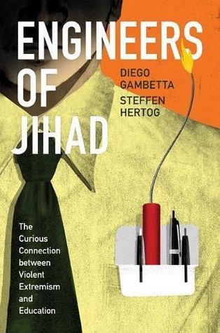 Full Download Engineers of Jihad: The Curious Connection between Violent Extremism and Education - Diego Gambetta | PDF