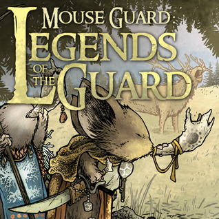 Read Online Mouse Guard: Legends of the Guard Vol. 1 (Issues) - David Petersen file in PDF