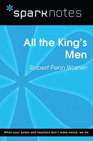 Read Online All the King's Men (SparkNotes Literature Guide) - SparkNotes | PDF