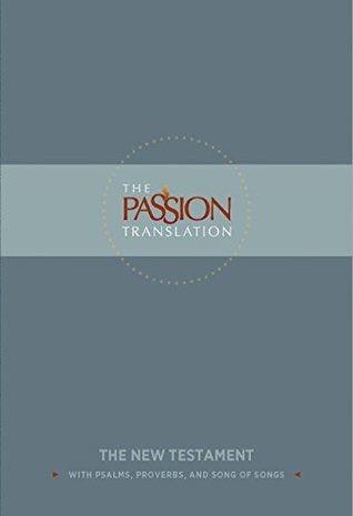 Download The Passion Translation New Testament: With Psalms, Proverbs and Song of Songs - Brian Simmons | PDF