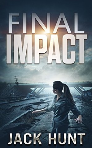 Download Final Impact: A Post-Apocalyptic Survival Thriller - Jack Hunt file in PDF