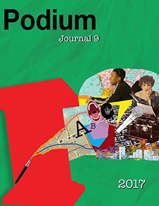 Download Podium Journal 9: 2017's Best Writing from Richmond Youth - Podium Foundation file in PDF