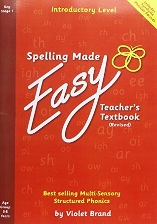 Read Spelling Made Easy Revised A4 Text Book Introductory Level: Introductory: Teacher TextBook - Violet Brand | ePub