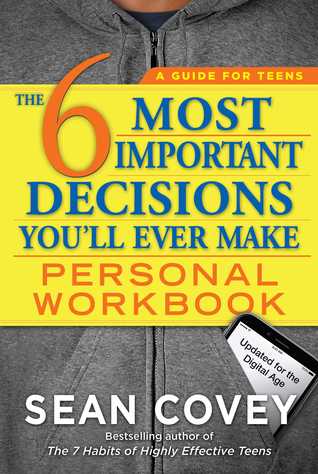 Read Online The 6 Most Important Decisions You'll Ever Make Personal Workbook - Sean Covey | ePub