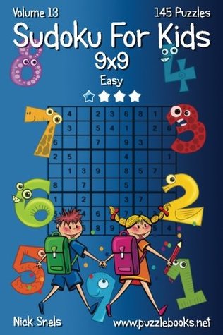 Read Classic Sudoku For Kids 9x9 - Easy - Volume 13-145 Logic Puzzles - Nick Snels | PDF