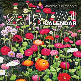 Download American Quilter's Society 2018 Wall Calendar - American Quilter's Society file in PDF