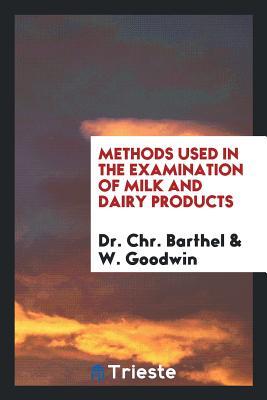 Full Download Methods Used in the Examination of Milk and Dairy Products - Dr Chr Barthel file in ePub