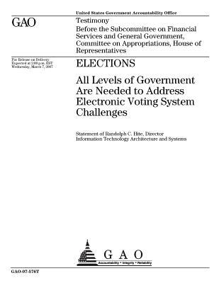 Full Download Elections: All Levels of Government Are Needed to Address Electronic Voting System Challenges - U.S. Government Accountability Office | ePub