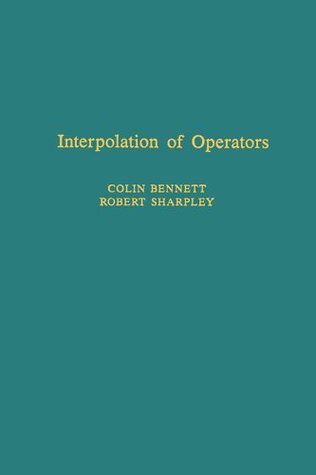 Read Interpolation of Operators (Pure and Applied Mathematics) - Colin Bennett file in ePub