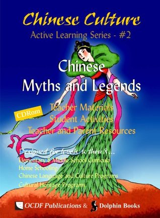 Full Download Chinese Culture Active Learning Series Book 2: Chinese Myths and Legends - OCDF Publications | PDF