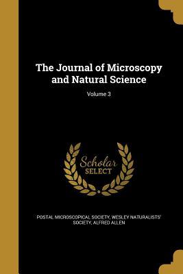 Read The Journal of Microscopy and Natural Science; Volume 3 - Alfred Allen | PDF