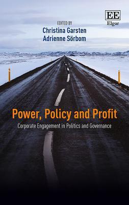 Read Power, Policy and Profit: Corporate Engagement in Politics and Governance - Christina Garsten | PDF