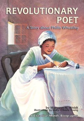 Full Download Revolutionary Poet: A Story about Phillis Wheatley - Maryann N Weidt | ePub