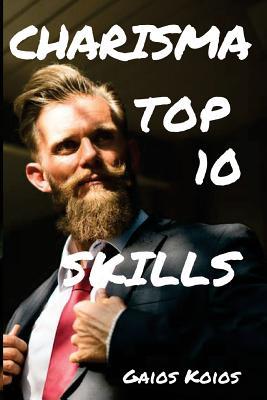 Download Charisma Top 10 Skills: To Discover, Learn and Apply - Gaios Koios file in ePub