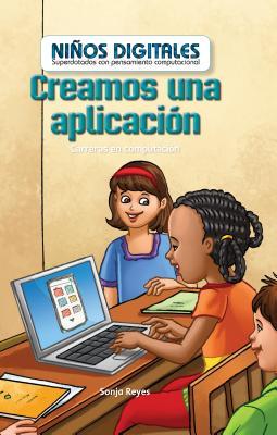 Read Online Creamos Una Aplicacion: Carreras En Computadoras (We Make an App: Careers in Computers) - Seth Matthas file in ePub