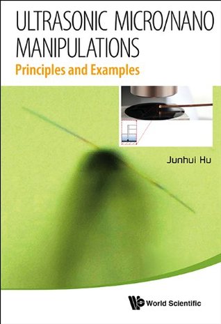 Download Ultrasonic Micro/Nano Manipulations:Principles and Examples - Junhui Hu file in ePub