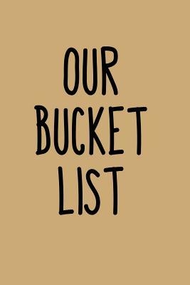 Full Download Our Bucket List: A Goals Journal for Couples (V27) -  | PDF