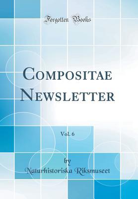 Read Online Compositae Newsletter, Vol. 6 (Classic Reprint) - Naturhistoriska Riksmuseet file in PDF