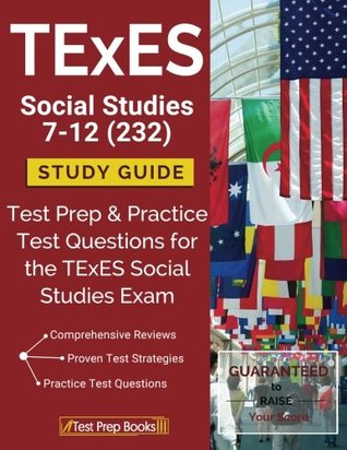 Read TExES Social Studies 7-12 (232) Study Guide: Test Prep & Practice Test Questions - TEXES 232 Social Studies 7-12 Exam Prep Team | ePub