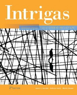 Download Intrigas: Advanced Spanish Through Literature and Film [with Supersite & vText Access Code] - James C. Courtad file in PDF