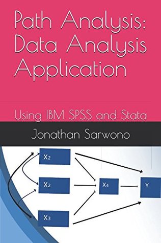 Download Path Analysis: Data Analysis Application: Using IBM SPSS and Stata - Jonathan Sarwono | ePub