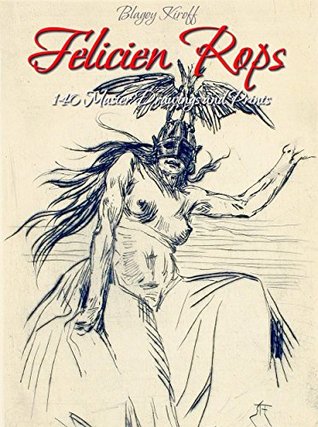 Full Download Felicien Rops: 140 Master Drawings and Prints - Blagoy Kiroff file in ePub