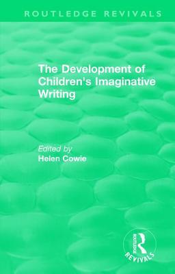 Read The Development of Children's Imaginative Writing (1984) - Helen Cowie file in PDF