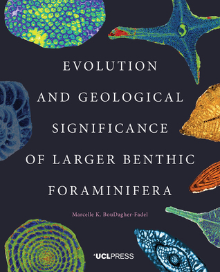 Download Evolution and Geological Significance of Larger Benthic Foraminifera - Marcelle K. BouDagher-Fadel | ePub