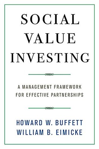 Read Online Social Value Investing: A Management Framework for Effective Partnerships - Howard W. Buffett file in PDF