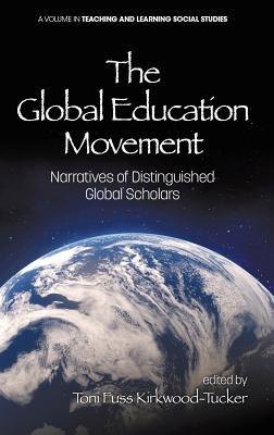 Download The Global Education Movement: Narratives of Distinguished Global Scholars - Toni Fuss Kirkwood-Tucker file in ePub