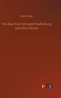 Read The Man That Corrupted Hadleyburg and Other Stories - Mark Twain file in PDF