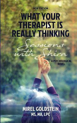 Read What Your Therapist Is Really Thinking: A Psychotherapy Story - Mirel Goldstein | PDF