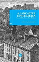 Download A Lancaster Ephemera: Printed Relics from a City of Letters - Simon Hawkesworth file in PDF